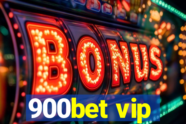 900bet vip